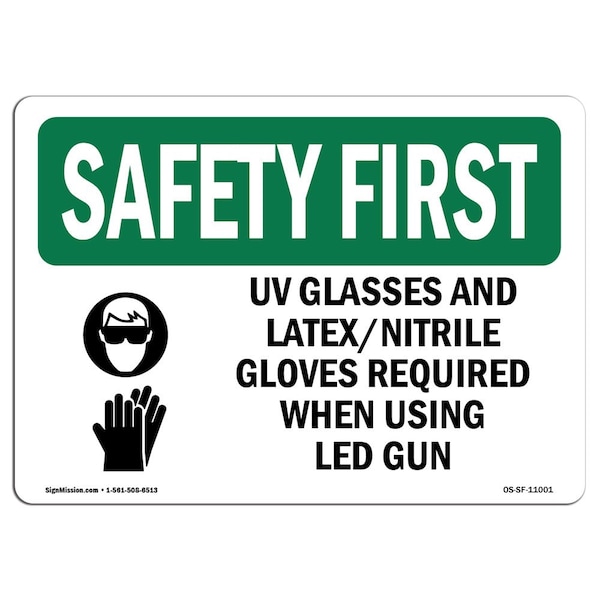 OSHA Sign, UV Glasses And Latex Nitrile W/ Symbol, 10in X 7in Aluminum, 10" W, 7" H, Landscape